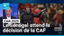 Finale de la CAN 2025 : le Sénégal attend la décision de la CAF • FRANCE 24