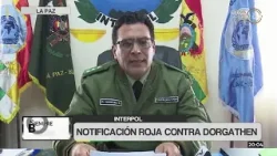 Interpol Bolivia completa los trámites para activar el sello rojo contra Armin Dorgathen