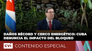 Record damages and energy siege: Cuba denounces the impact of the blockade