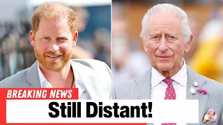 Harry and King Charles Remain Distant Despite Recent UK Reunion