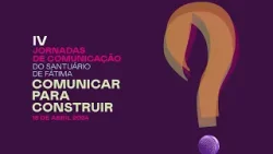 Jornadas de Comunicação do Santuário de Fátima 2024