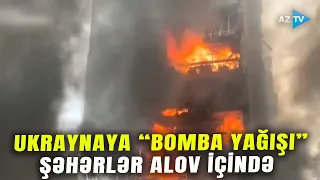 Ukraynaya NÖVBƏTİ HÜCUM: Aviabombalar şəhərlərə “şığıdı” - Ciddi dağıntılar və ölənlər var