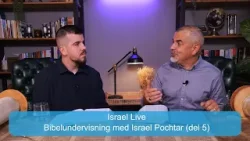 Bibelundervisning med Israel Pochtar (del 5) | Kanal10 |