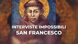 Interviste Impossibili - San Francesco