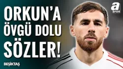 "Orkun Kökçü Oynadığı Zaman Beşiktaş Takımı da Oynuyor" | Gençlerbirliği 0-2 Beşiktaş