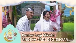 Bentar Lagi Nikah! ANDIKA JADI DEG-DEGAN - INDAHNYA RAMADAN (18/3/26) P3 Bentar Lagi Nikah! ANDIKA JADI DEG-DEGAN - INDAHNYA RAMADAN (18/3/26) P3