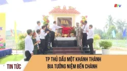 TP Thủ Dầu Một khánh thành bia tưởng niệm Bến Chành