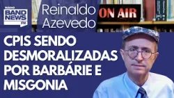 Reinaldo: As necessárias comissões de inquérito do Congresso em ritmo de barbárie e misoginia Reinaldo: As necessárias comissões de inquérito do Congresso em ritmo de barbárie e misoginia