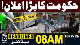 Govt Announces Big Decision on Smart Lockdown as Petrol Prices Rise | 8AM HEADLINES 18 SEP 2026