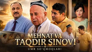 Mehnat va taqdir sinovi | Umr so‘qmoqlari