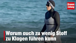 Why not enough fabric can also lead to lawsuits | krone.tv NEWS