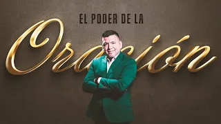 EL PODER DE LA ORACION | Evangelista Jerry Vasquez