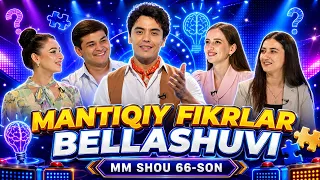 Mantiqiy fikrlar bellashuvi || MM SHOU 66-son (26.07.2026)