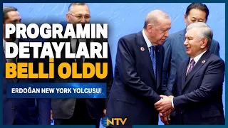 All Eyes on the Meeting in New York! Erdoğan’s UN Schedule Announced | NTV