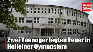 Two teenagers set fire to Hallein high school | krone.tv NEWS