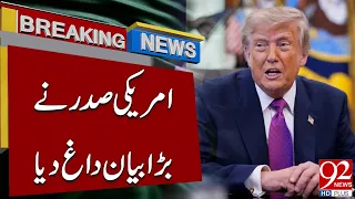 US President Makes a Major Statement | Breaking News | 92NewsHD