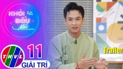 Trailer | Khởi Đầu Mới - Tập 11: Diễn viên Huỳnh Quý