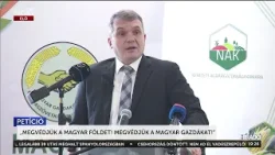 „Megvédjük a magyar földet! Megvédjük a magyar gazdákat!” - HírTV