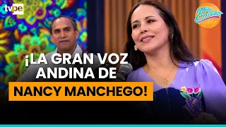 ¡NANCY MANCHEGO HACE VIBRAR NUESTRA IDENTIDAD! 🎶🇵🇪 I "Más conectados