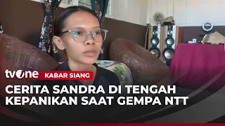 Korban Gempa NTT Ceritakan Dirinya Meloloskan Diri dari Reruntuhan | Kabar Siang