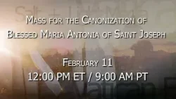 Mass and Canonization of Blessed Maria Antonia of Saint Joseph | Promo