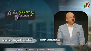Lake Mary Church - Florida -Sunday, August 23, 2026 | Alkarma_tv