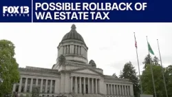Lawmakers consider possible rollback of WA estate tax increase | FOX 13 Seattle