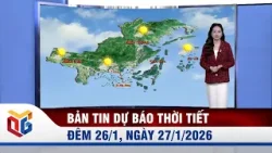 Dự báo thời tiết đêm 26, ngày 27/1/2026