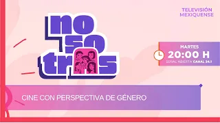 Cine con perspectiva de género | NosotrAs con Julia Didriksson | 11-08-2026