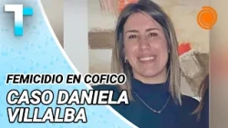 FEMICIDE in COFICO: MAN sought for the MURDER of DANIELA VILLALBA