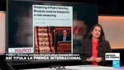 "Soñando con Pedro Sánchez, Bruselas podría abocarse a un duro despertar": 'Politico' • FRANCE 24