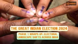Insights and Dialogue: Deciphering Phase 1 Election Dynamics || The Great Indian Election 2024