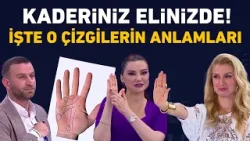 İşte el ve yüzümüzde yer alan çizgilerin anlamları! Emre Akbulut anlattı