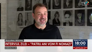 INTERVIUL ZILEI – “PATRU ANI VOM FI NOMAZI”