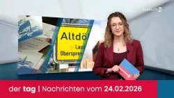 der tag | Die Nachrichten vom 24.02.2026