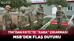 TSK’dan KKTC’ye "Kara" Çıkarması! MSB'den Flaş Duyuru #Sondakika