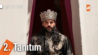 Aşk ve Taht 2. Tanıtım | Yakında atv'de! @AşkveTahtdizi
