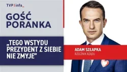 Adam Szłapka: tego wstydu prezydent z siebie nie zmyje | GOŚĆ PORANKA