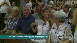 150º Aniversario de la Iglesia Santa Felicitas 150º Aniversario de la Iglesia Santa Felicitas