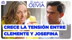 El Jardín de Olivia | Mejores momentos 217 | FUERTE ENFRENTAMIENTO entre Clemente y Josefina