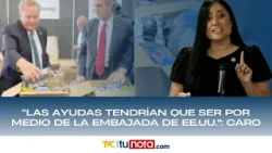 “Las ayudas tendrían que ser por medio de la Embajada de EE.UU., o de organismos”: Marcela Caro