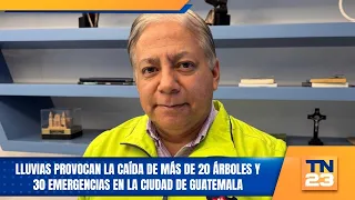 Rains cause over 20 trees to fall and 30 emergencies in Guatemala City