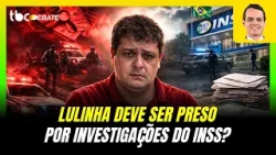 LULINHA DEVE SER PRESO POR INVESTIGAÇÕES DO INSS | TBC DEBATE 18/03/2026 LULINHA DEVE SER PRESO POR INVESTIGAÇÕES DO INSS | TBC DEBATE 18/03/2026