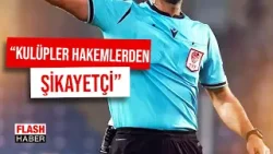 Can Küçükyıldırım: Kulüpler Hakemlerden Şikayetçi | 11.03.2026