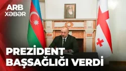ARB XƏBƏR - Prezident Gürcüstan səfirliyində - Ölkə başçısı matəm kitabına ürək sözlərini yazdı
