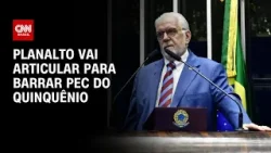 Planalto quer apoio de governadores para barrar PEC do Quinquênio | CNN PRIME TIME