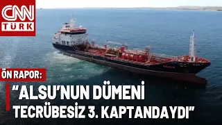 BREAKING NEWS🚨Preliminary Accident Report Released for Silivri Ship Collision: "Alsu Captain Was ...