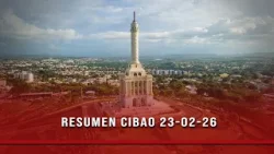 Resumen Cibao 23-02-26