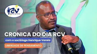 RCV Chronicle with sociologist Henrique Varela. Topic: Freedom of Thought