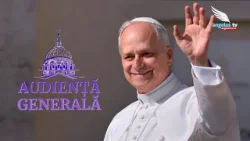 Audiența Generală cu Papa Leon al XIV-lea - 25.03.2026 Audiența Generală cu Papa Leon al XIV-lea - 25.03.2026